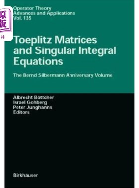 海外直订Toeplitz Matrices, Convolution Operators, and Integral Equations: The Bernd Silb Toeplitz矩阵