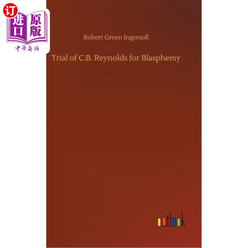 海外直订Trial of C.B. Reynolds for Blasphemy 对C.B.雷诺兹亵渎神明的审判