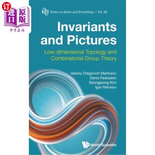 海外直订Invariants and Pictures: Low-dimensional Topology and Combinatorial Group Theory 不变量与图:低维拓扑与组合