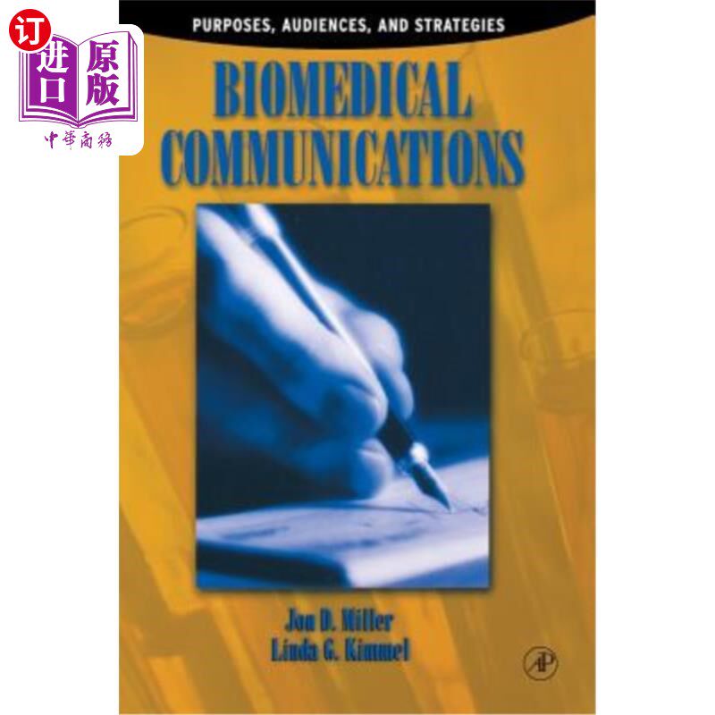 海外直订医药图书Biomedical Communications: Purpose, Audience, and Strategies 生物医学传播：目的、受众和策略