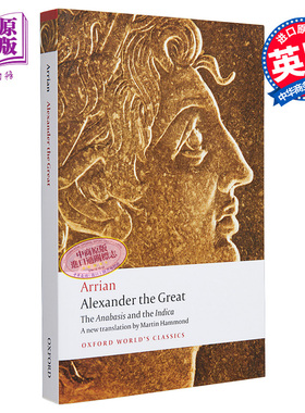 【中商原版】阿里安：亚历山大远征记 牛津世界经典系列 英文原版 Alexander the Great: The Anabasis and the Indica 历史