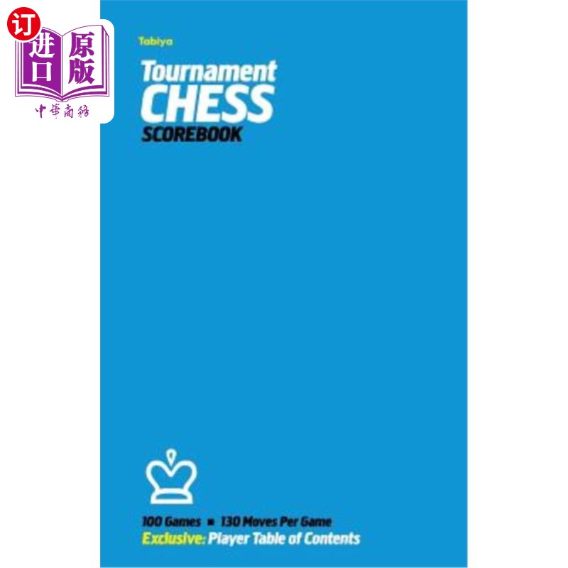 海外直订Tabiya Tournament Chess Scorebook: Cover Style: Blue 塔比亚锦标赛象棋记分册:封面风格:蓝色 书籍/杂志/报纸 生活类原版书 原图主图