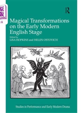 海外直订Magical Transformations on the Early Modern English Stage 近代早期英语舞台上的魔法转换