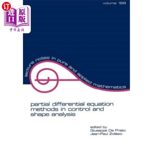 海外直订Partial Differential Equation Methods in Control and Shape Analysis: Lecture Not 控制和形状分析中的偏微分方