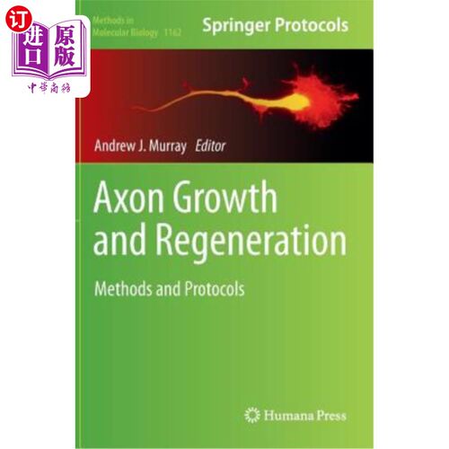 海外直订医药图书Axon Growth and Regeneration: Methods and Protocols 轴突生长和再生：方法和协议