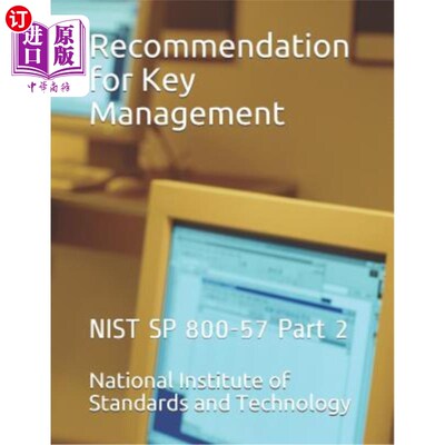海外直订Recommendation for Key Management: NIST SP 800-57 Part 2 关键管理建议：NIST SP 800-57第2部分