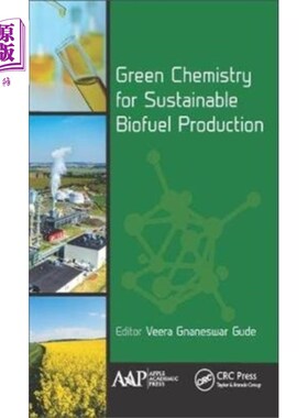 海外直订Green Chemistry for Sustainable Biofuel Producti... 可持续生物燃料生产的绿色化学