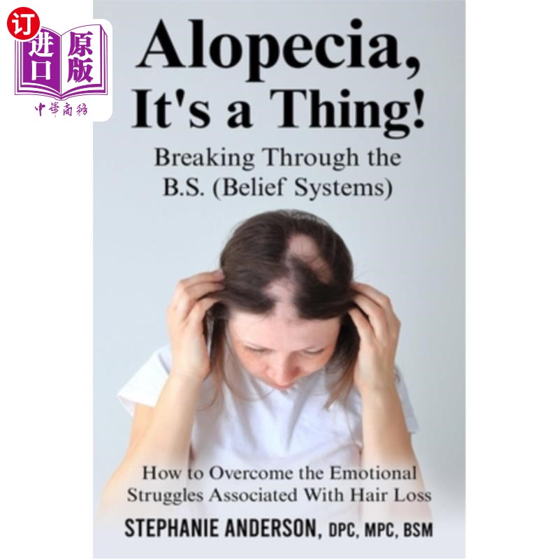 海外直订医药图书Alopecia, It's a Thing! Breaking Through the B.S. (Belief Systems) 脱发，这是一种病!突破信仰体系