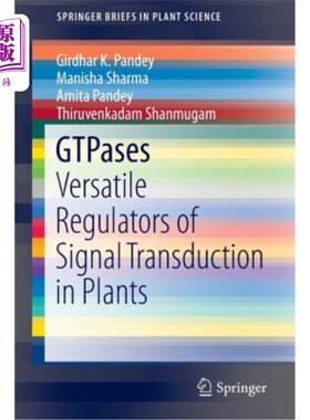 海外直订Gtpases: Versatile Regulators of Signal Transduction in Plants Gtpases:植物信号转导的多功能调节因子