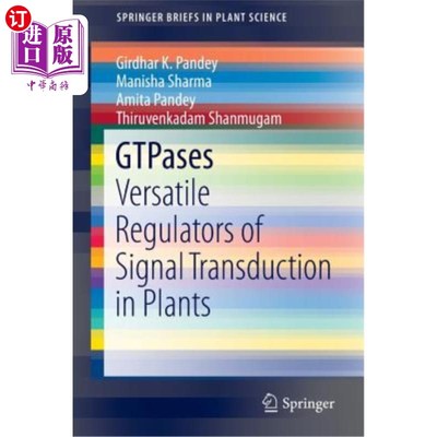 海外直订Gtpases: Versatile Regulators of Signal Transduction in Plants Gtpases:植物信号转导的多功能调节因子