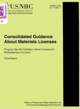 海外直订Consolidated Guidance About Material Licenses: Program Specific Guidance About C 关于材料许可证的综合指南: