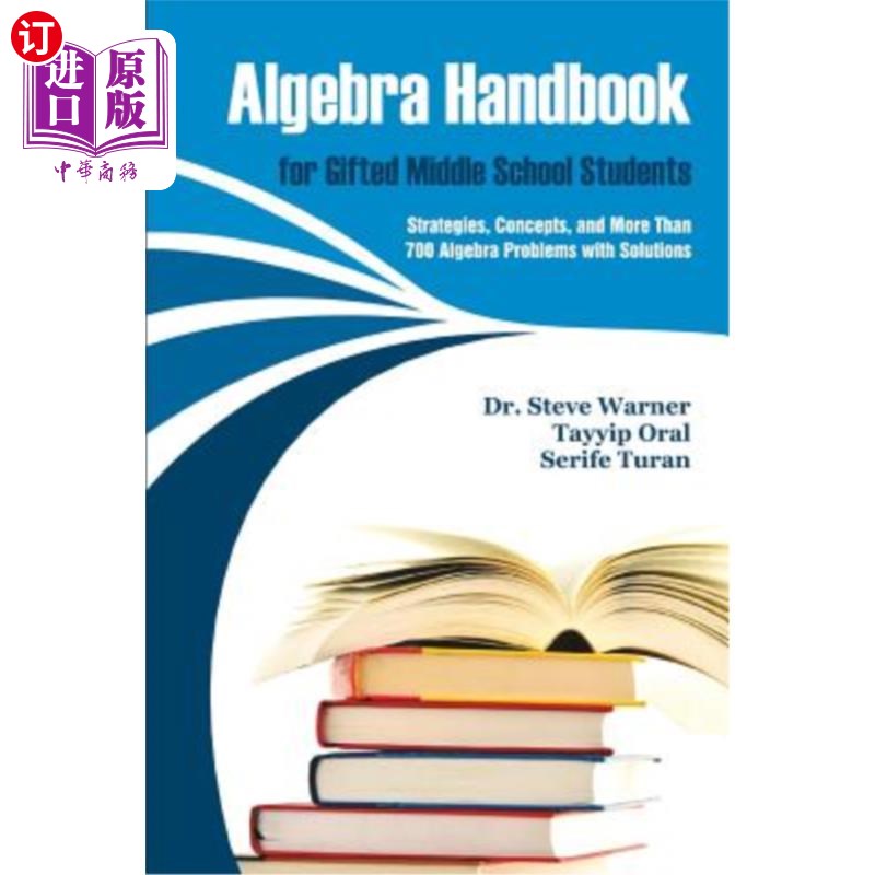海外直订Algebra Handbook for Gifted Middle School Students: Strategies, Concepts, and Mo 中学生代数手册:策略、概念