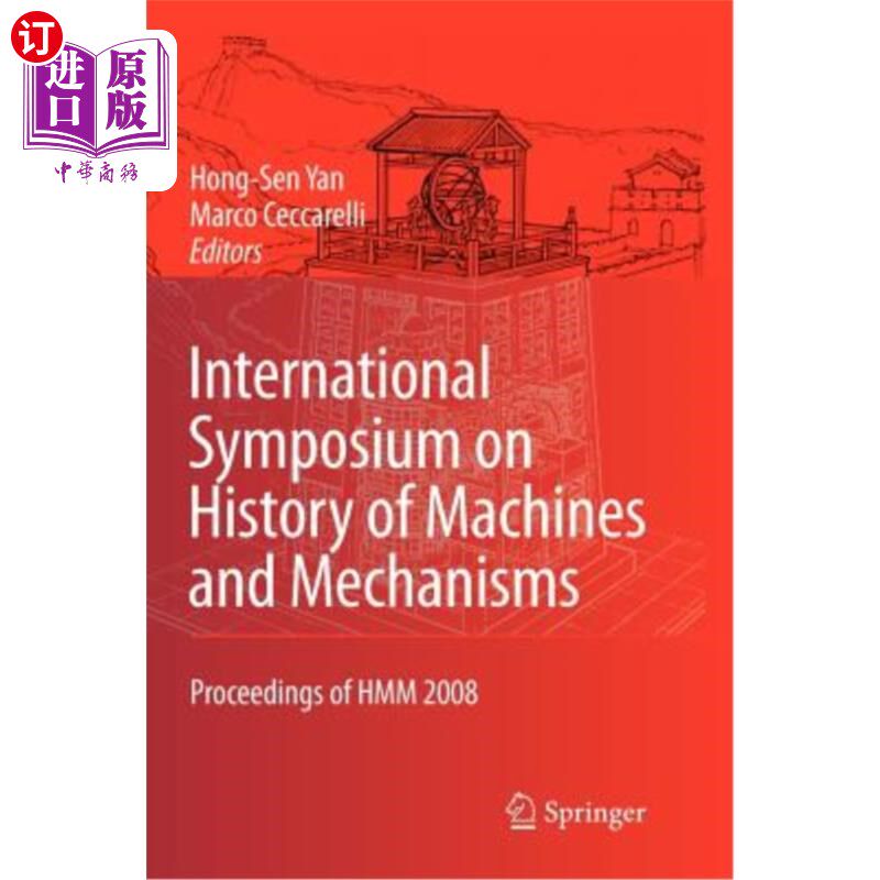 海外直订International Symposium on History of Machines and Mechanisms: Proceedings of Hm 机器与机械历史国际研讨会:H