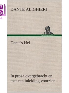 海外直订荷兰语 Dante's Hel In proza overgebracht en met een inleiding voorzien 但丁的地狱以散文和介绍的形式呈现