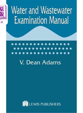 海外直订Water and Wastewater Examination Manual 水和废水检查手册