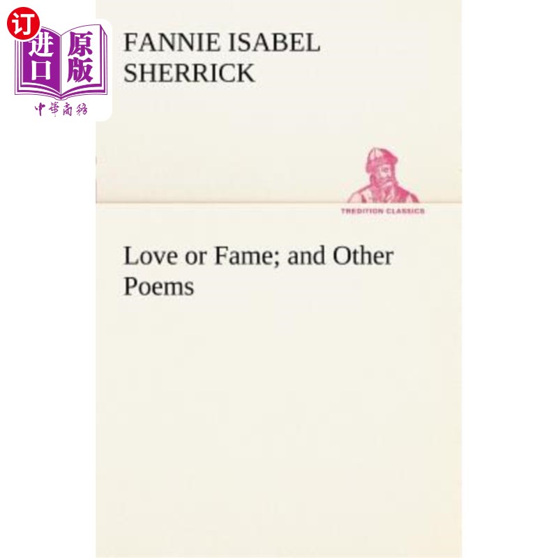 海外直订Love or Fame and Other Poems 爱情或名望及其他诗歌