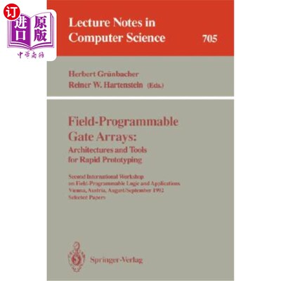 海外直订Field-Programmable Gate Arrays: Architectures and Tools for Rapid Prototyping: S 现场可编程门阵列:快速成型