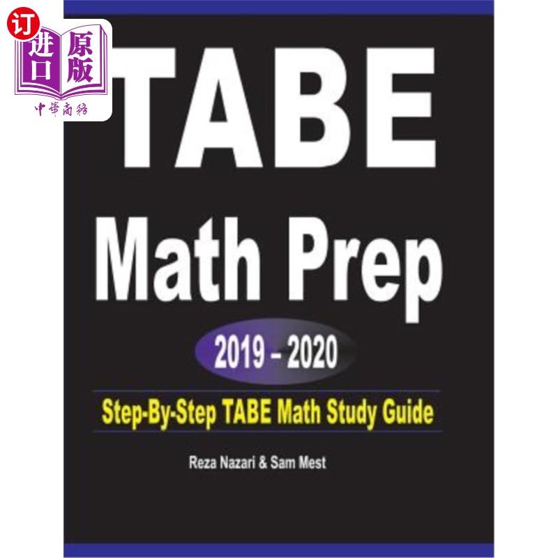 海外直订TABE Math Prep 2019 - 2020: Step-By-Step TABE Math Study Guide 2019-2020年泰伯数学预科：泰伯数学学习指南