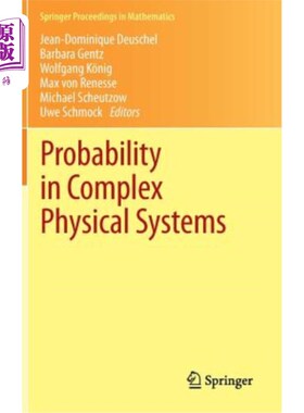海外直订Probability in Complex Physical Systems: In Honour of Erwin Bolthausen and Jürge 复杂物理系统中的概率：纪念