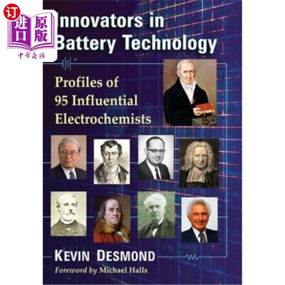 海外直订Innovators in Battery Technology: Profiles of 95 Influential Electrochemists 电池技术的创新者:95位有影响力