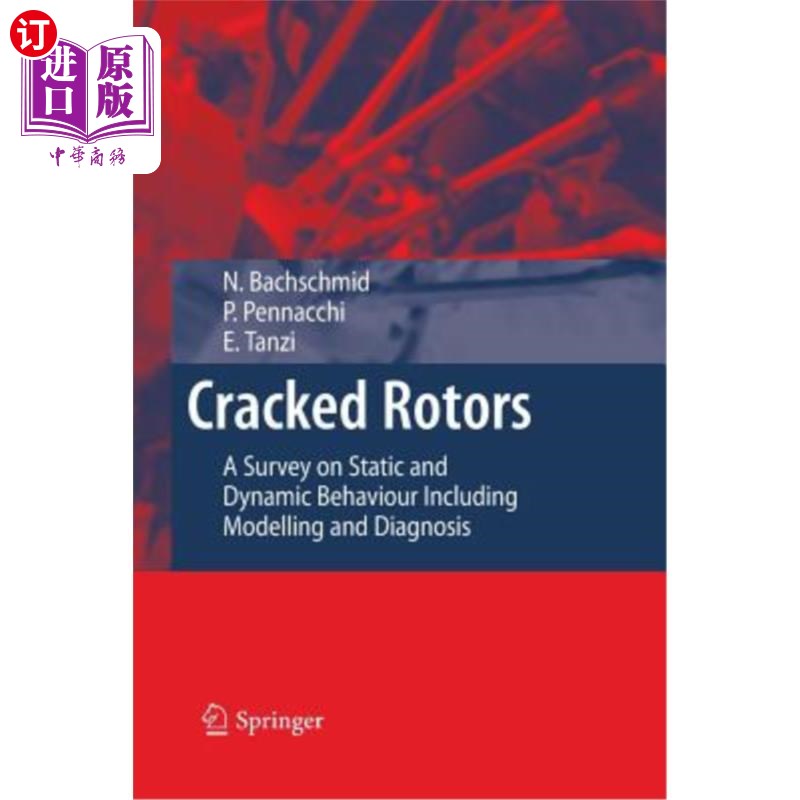 海外直订Cracked Rotors: A Survey on Static and Dynamic Behaviour Including Modelling and 裂纹转子:静态和动态行为的