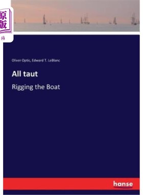 海外直订All taut: Rigging the Boat 全部绷紧
