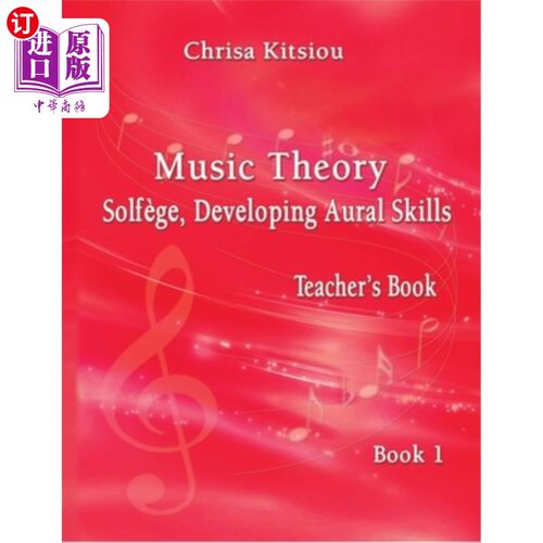 海外直订Chrisa Kitsiou, Music Theory - Solfège, Developing Aural Skills - Teacher's Book Chrisa Kit