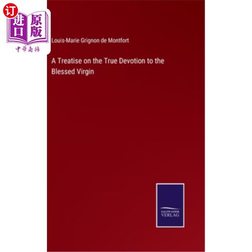 海外直订A Treatise on the True Devotion to the Blessed Virgin 对圣母的真正奉献论