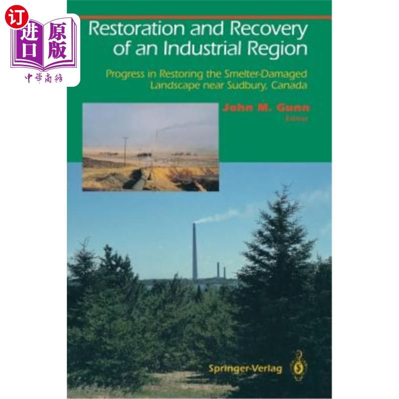 海外直订Restoration and Recovery of an Industrial Region: Progress in Restoring the Smel 一个工业区的恢复和恢复:加