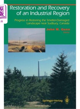 海外直订Restoration and Recovery of an Industrial Region: Progress in Restoring the Smel 一个工业区的恢复和恢复:加