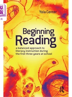 海外直订Beginning Reading: A balanced approach to literacy instruction in the first thre 初读:一种平衡的方法，在学