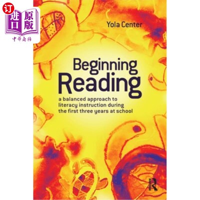 海外直订Beginning Reading: A balanced approach to literacy instruction in the first thre 初读:一种平衡的方法，在学