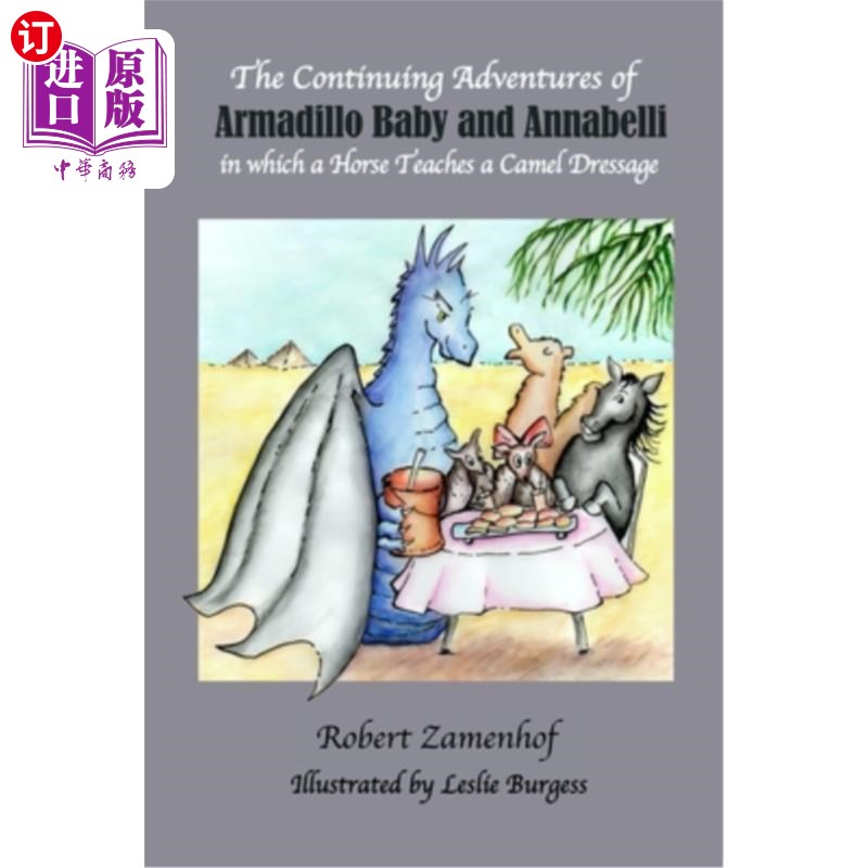 海外直订The Continuing Adventures of Armadillo Baby & Annabelli: In which a Horse Teache 《犰狳宝宝和安娜贝利的持续