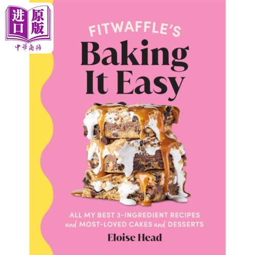 Fitwaffle的简单烘焙 instagram百万粉丝美食博主 Fitwaffle s Baking It Easy 英文原版 Eloise Head 甜品食谱 蛋糕【中商原