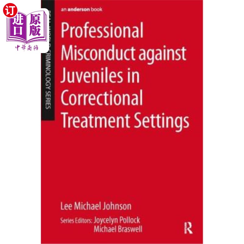 海外直订Professional Misconduct against Juveniles in Correctional Treatment Settings惩教所对未成年人的职业不当行为