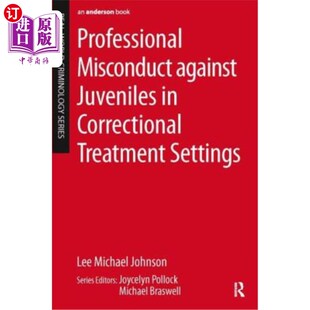 Juveniles 惩教所对未成年人 Misconduct 职业不当行为 Settings against Treatment 海外直订Professional Correctional