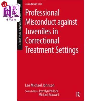 海外直订Professional Misconduct against Juveniles in Correctional Treatment Settings 惩教所对未成年人的职业不当行为