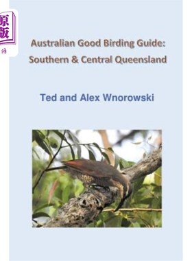 海外直订Australian Good Birding Guide: Southern & Central Queensland 澳大利亚观鸟指南：昆士兰中南部