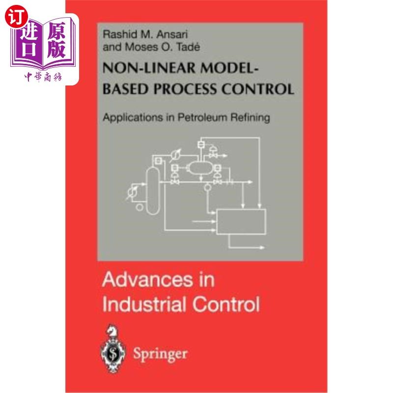 海外直订Nonlinear Model-Based Process Control: Applications in Petroleum Refining 基于非线性模型的过程控制在石油炼