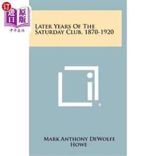 the Saturday 1920年周六俱乐部 Years 晚年 1920 1870 海外直订Later Club
