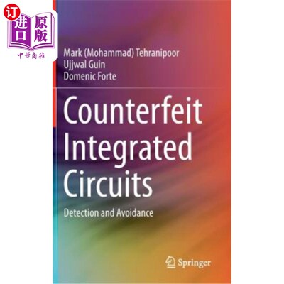 海外直订Counterfeit Integrated Circuits: Detection and Avoidance 假冒集成电路:检测与避免
