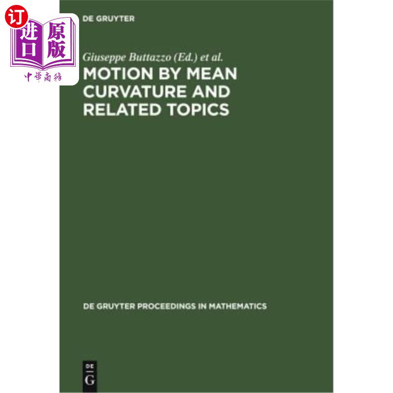 海外直订Motion by Mean Curvature and Related Topics: Proceedings of the International Co 由平均曲率和相关主题的运动