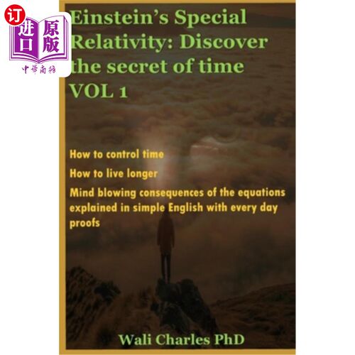 海外直订Einstein's Special Relativity: Discover the secret of time VOL 1: How to control 爱因斯坦的狭义相对论:发现
