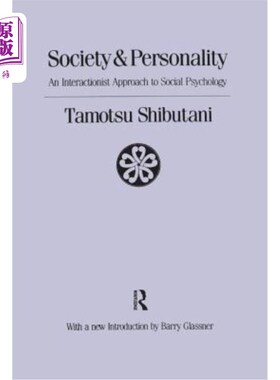 海外直订Society and Personality: Interactionist Approach to Social Psychology 社会与人格:社会心理学的互动主义方法