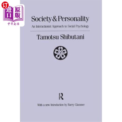 海外直订Society and Personality: Interactionist Approach to Social Psychology 社会与人格:社会心理学的互动主义方法