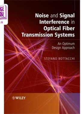 海外直订Noise and Signal Interference in Optical Fiber T... 光纤传输系统中的噪声和信号干扰