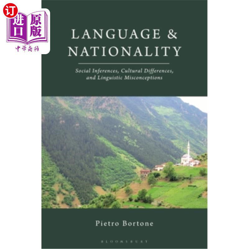 海外直订Language and Nationality: Social Inferences, Cultural Differences, and Linguisti 语言与民族:社会推论、文化