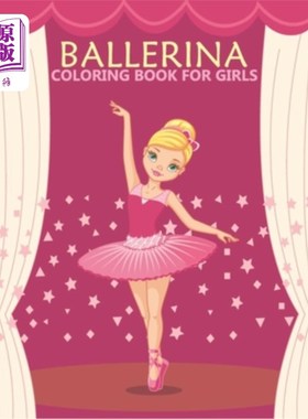 海外直订Ballerina coloring book for girls: An girls Coloring Book With Stress-relif, Eas 芭蕾舞女演员女孩彩绘书：一