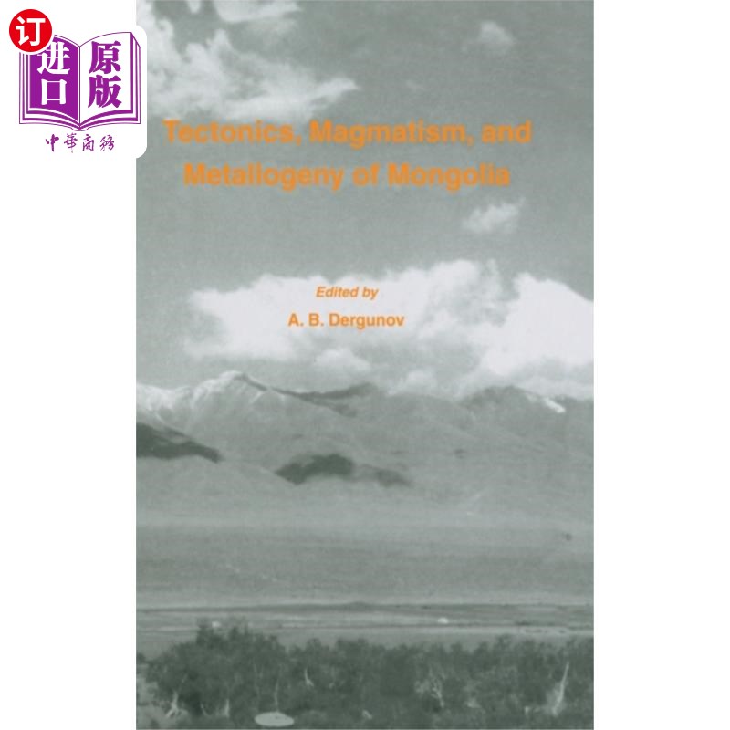海外直订Tectonics, Magmatism and Metallogeny of Mongolia 蒙古构造、岩浆作用与成矿作用