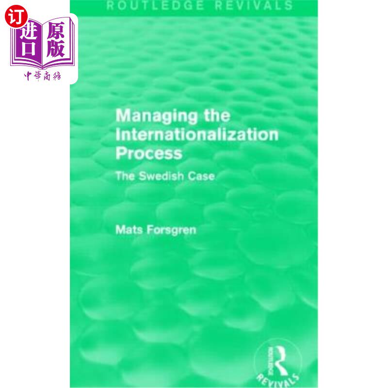 海外直订Managing the Internationalization Process (Routledge Revivals): The Swedish Case 管理国际化进程(劳特利奇复